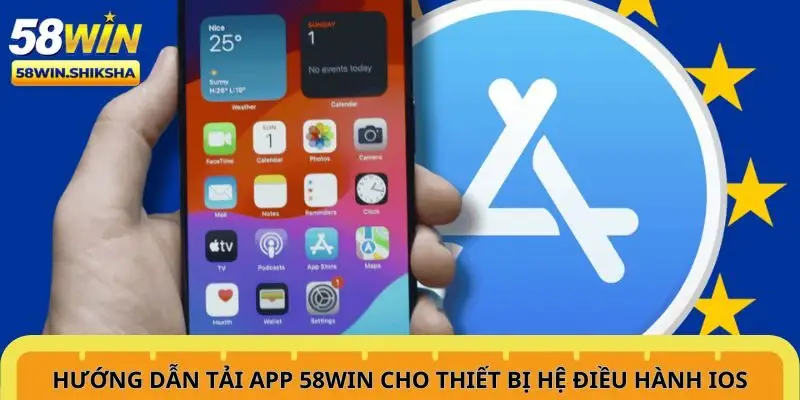 huong-dan-tai-app-58win-cho-thiet-bi-he-dieu-hanh-ios