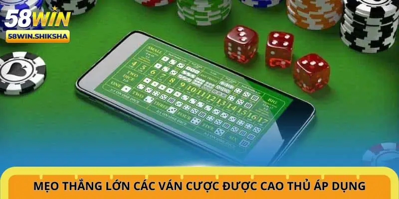 meo-thang-lon-cac-van-cuoc-duoc-cao-thu-ap-dung